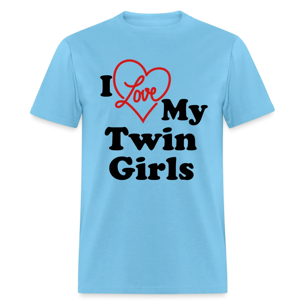 I Love My Twin Girls T-Shirt