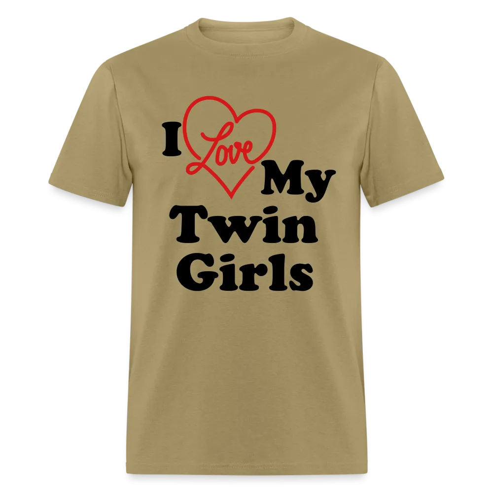 I Love My Twin Girls T-Shirt