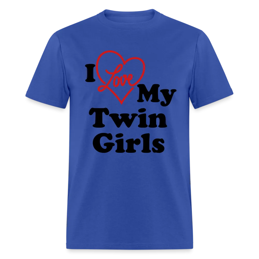 I Love My Twin Girls T-Shirt