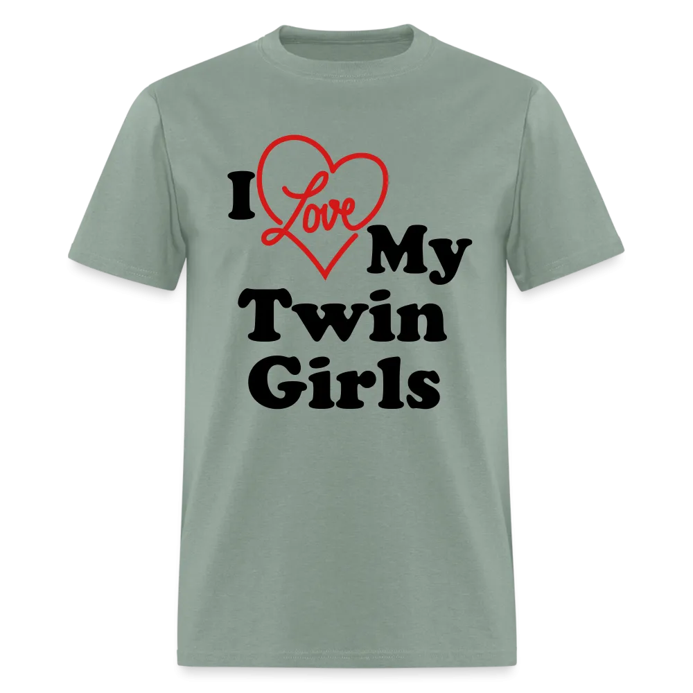 I Love My Twin Girls T-Shirt