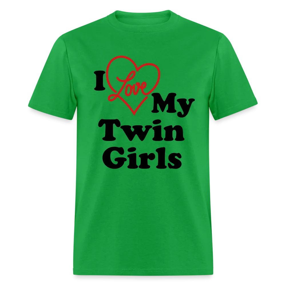 I Love My Twin Girls T-Shirt
